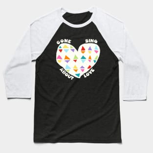 Come Sing About Love Godspell Inspired Baseball T-Shirt